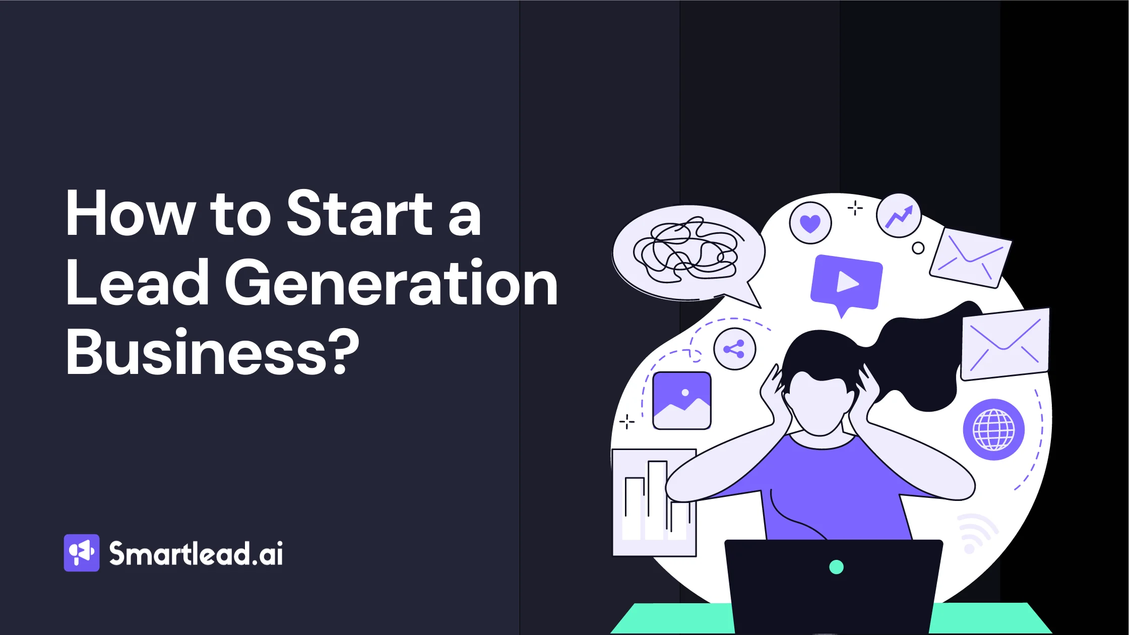 How to Start a Lead Generation Business?